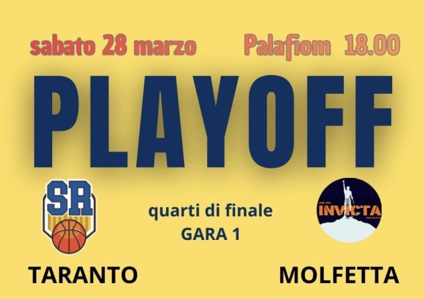 Taranto e Molfetta, incrocio playoff. Santa Rita-Invicta, sabato gara 1 dei quarti per la C