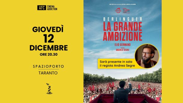 Berlinguer, la grande ambizione. Proiezione film e talk con il regista a Spazioporto Taranto